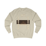 My Brothers My Sisters Sweatshirt