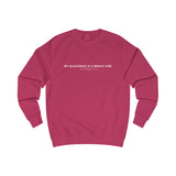 Classic Sweatshirt - It is What It Is