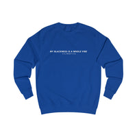 Classic Sweatshirt - It is What It Is