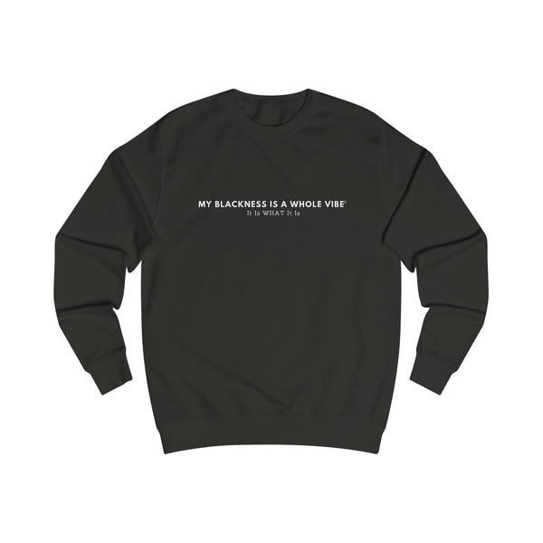 Classic Sweatshirt - It is What It Is