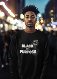 Black on Purpose  - Empowerment Sweatshirt