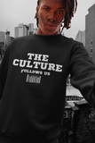 The CULTURE Follows Us Crewneck